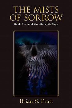 Paperback The Mists of Sorrow: Book Seven of the Morcyth Saga Book