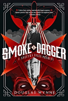 Paperback Smoke and Dagger: A SPECTRA Files Prequel Book