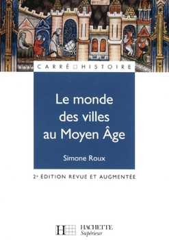 Paperback Le monde des villes au Moyen Âge [French] Book