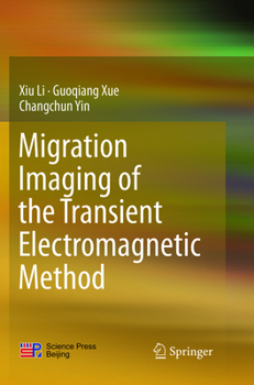 Paperback Migration Imaging of the Transient Electromagnetic Method Book