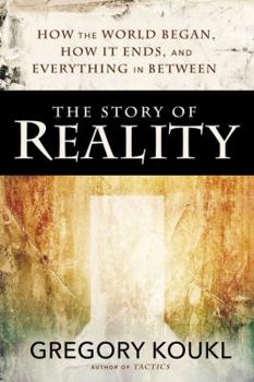 Paperback The Story of Reality: How the World Began, How It Ends, and Everything Important That Happens in Between Book