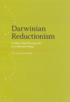 Hardcover Darwinian Reductionism: Or, How to Stop Worrying and Love Molecular Biology Book