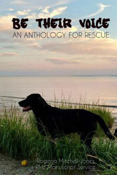 Paperback Be Their Voice: An Anthology for Rescue Book