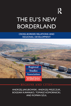 Paperback The Eu's New Borderland: Cross-Border Relations and Regional Development Book