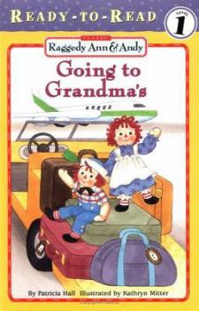 Raggedy Ann & Andy: Going to Grandma's - Level 2 - Book  of the Raggedy Ann and Andy