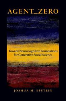 Hardcover Agent_zero: Toward Neurocognitive Foundations for Generative Social Science Book