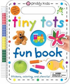 Tiny Tots Fun Book: Stickers, Coloring, and Stencils! with Multi-Colored Pen - Book  of the Wipe Clean