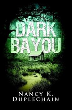 Dark Bayou - Book #1 of the Dark Trilogy