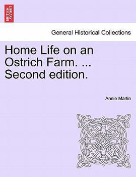 Paperback Home Life on an Ostrich Farm. ... Second Edition. Book