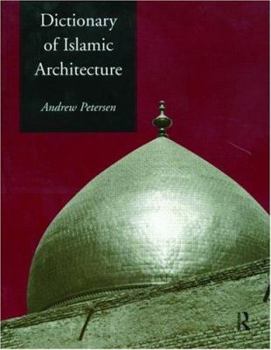 Paperback Dictionary of Islamic Architecture Book
