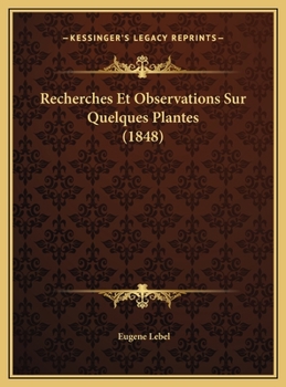 Recherches Et Observations Sur Quelques Plantes