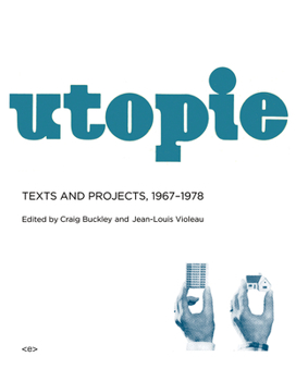 Hardcover Utopie: Texts and Projects, 1967-1978 Book