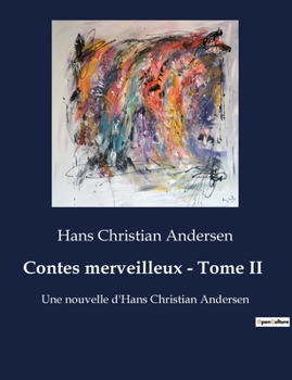 Paperback Contes merveilleux - Tome II: Voyage au coeur des légendes enchantées [French] Book