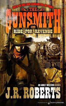 Ride the Revenge - Book #100 of the Gunsmith