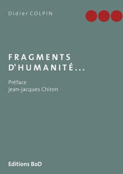 Paperback Fragments d'humanité... [French] Book