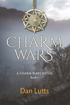 Charm Wars - Book #1 of the Charm Wars
