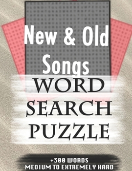 Paperback New & Old Songs WORD SEARCH PUZZLE +300 WORDS Medium To Extremely Hard: AND MANY MORE OTHER TOPICS, With Solutions, 8x11' 80 Pages, All Ages: Kids 7-1 Book