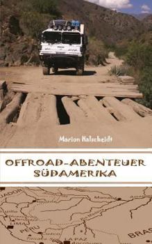 Paperback Offroad-Abenteuer Südamerika [German] Book