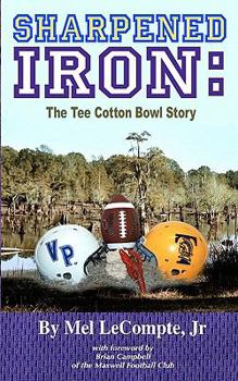 Paperback Sharpened Iron: The Tee Cotton Bowl Story Book