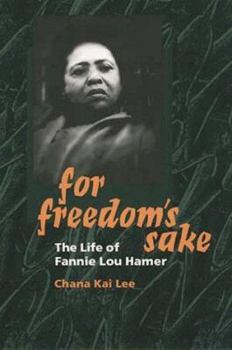 For Freedom's Sake: The Life of Fannie Lou Hamer (Women in American History)