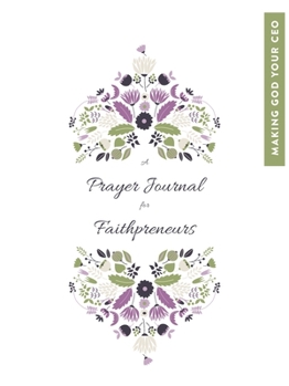 Paperback A Prayer Journal for Faithpreneurs Book