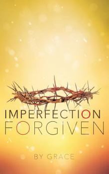 Paperback Imperfection Forgiven Book