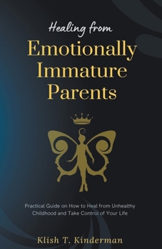 Paperback Healing from Emotionally Immature Parents Book