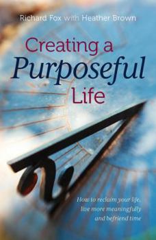 Paperback Creating a Purposeful Life Book