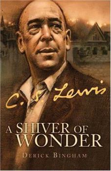 Paperback C. S. Lewis: A Shiver of Wonder Book