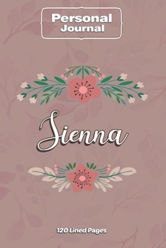 Sienna  Notebook Journal Personal Diary Personalized Name 120 pages Lined (6x9 inches) (15x23cm)