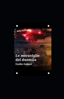 Paperback Le meraviglie del Duemila: Annotato [Italian] Book