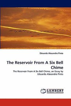 Paperback The Reservoir From A Six Bell Chime Book