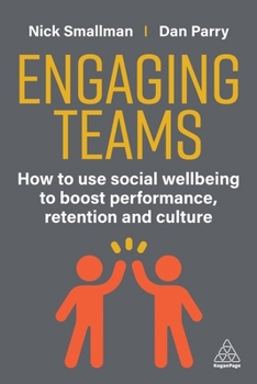 Employee Engagement Excellence: Using Behaviours, Culture and Data to Drive Motivation and Results
