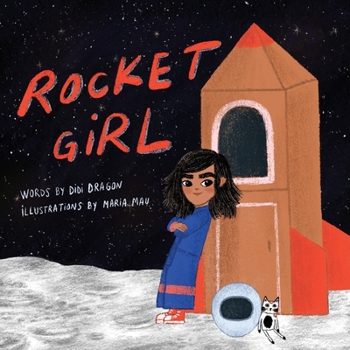 Paperback Rocket Girl: A Space Book about Shooting for the Stars & Landing on the Moon! Book