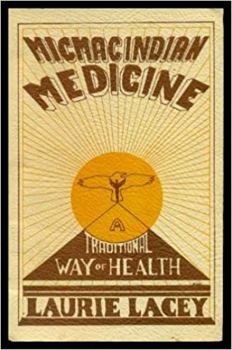 Paperback Micmac Indian Medicine: A Traditional Way of Health Book