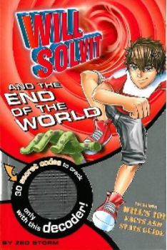 Will Solvit and the End of the World - Book #12 of the Will Solvit