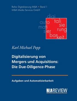 Paperback Grundlagen der Digitalisierung von Mergers und Acquisitions: Die Due-Diligence-Phase: Aufgaben und Automatisierbarkeit [German] Book