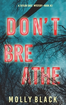 Don't Breathe - Book #2 of the Taylor Sage