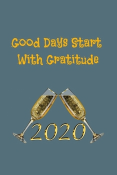 Paperback Good Days Start With Gratitude 2020: Gratitude Journal Book