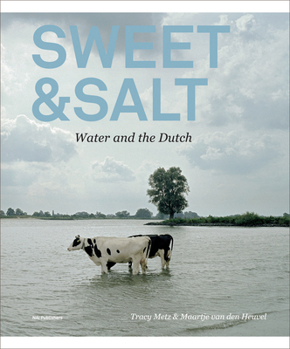 Paperback Sweet & Salt: Water and the Dutch Book