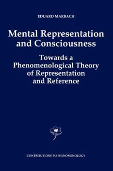 Paperback Mental Representation and Consciousness: Towards a Phenomenological Theory of Representation and Reference Book