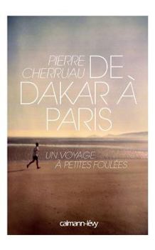 Paperback De Dakar à Paris: Un Voyage a Petites Foulees [French] Book