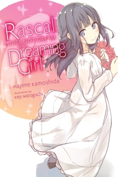 Paperback Rascal Does Not Dream of a Dreaming Girl (Light Novel): Volume 6 Book