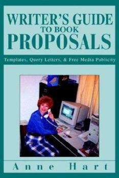 Paperback Writer's Guide to Book Proposals: Templates, Query Letters, and Free Media Publicity Book