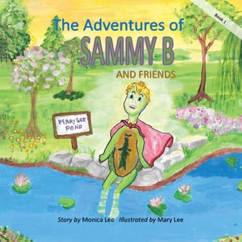 Paperback The Adventures of Sammy B and Friends Book