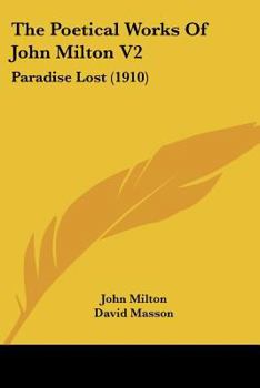 Paperback The Poetical Works Of John Milton V2: Paradise Lost (1910) Book