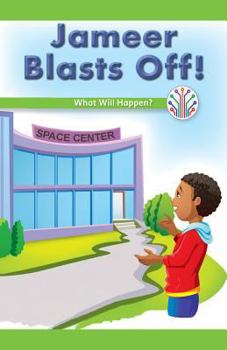 Paperback Jameer Blasts Off!: What Will Happen? Book