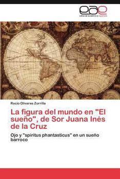 Paperback La Figura del Mundo En El Sueno, de Sor Juana Ines de La Cruz [Spanish] Book