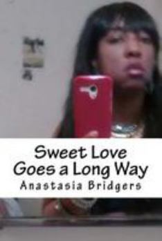 Paperback Sweet Love Goes a Long Way Book