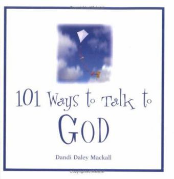 Hardcover 101 Ways to Talk to God Book